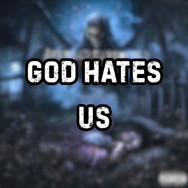 God Hates Us