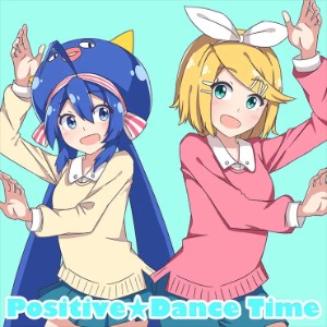 Positive☆Dance Time