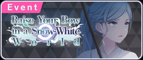 Raise Your Bow in a Snow-White World