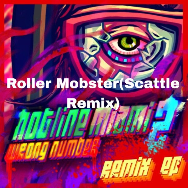 Roller Mobster (Scattle Remix)
