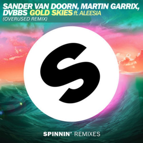 Gold Skies (Overused Remix)
