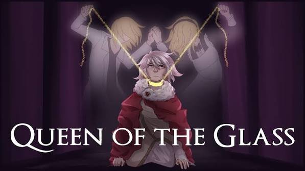 Queen Of The Glass