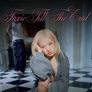toxic till the end