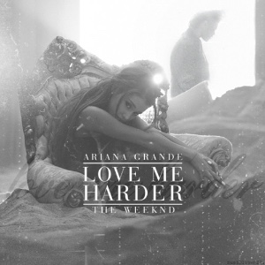 Love Me Harder (feat. The Weeknd)