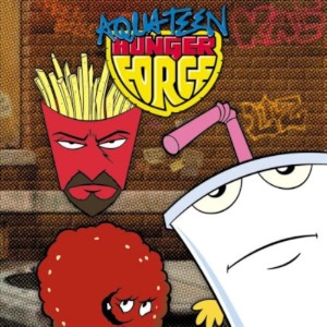 Aqua Teen Hunger Force