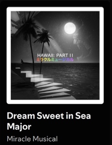 Dream Sweet in Sea Major