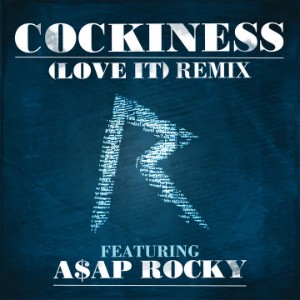cockiness (love it) (remix) (feat. a$ap rocky)