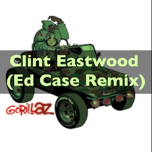 Clint Eastwood (Ed Case Remix)