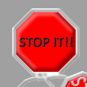 STOP IT