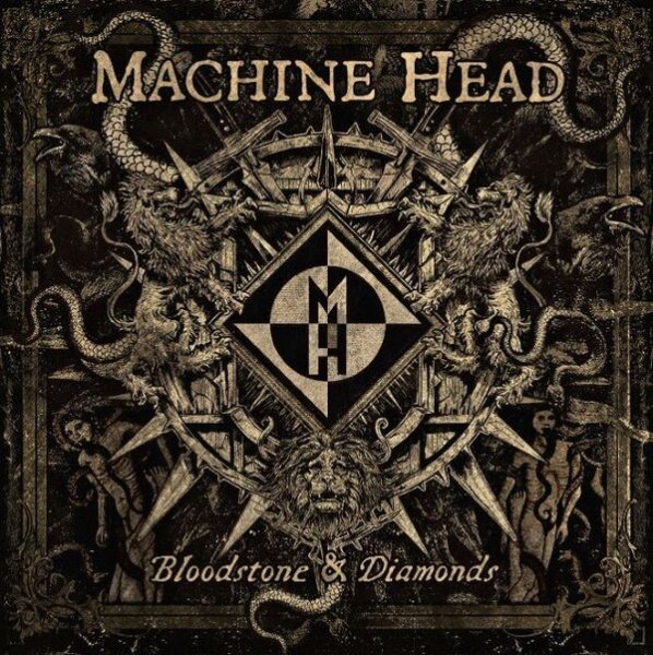 Machine Head - Bloodstone And Diamonds
