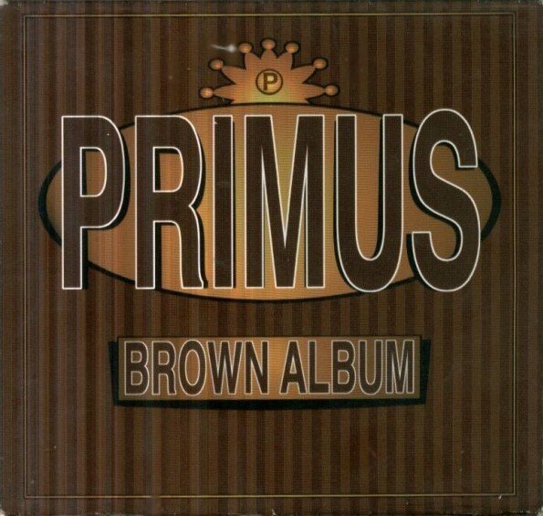 Primus - Brown Album