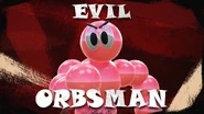 Evil Orbsman