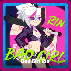 Bad Girl Rin
