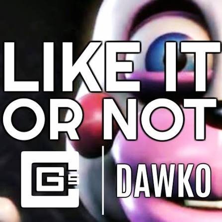 Like It Or Not