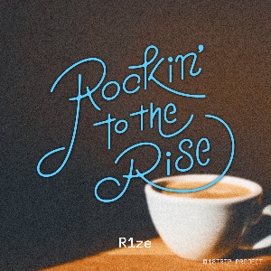 Rockin’ to the Rise