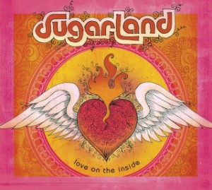 Love On The Inside - Sugarland