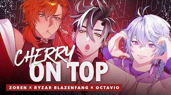 Cherry on Top - Ryzar Blazenfang x Octavio x Zoren