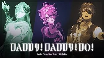 Daddy Daddy Do - Gale Galleon x Cassian Floros x Rosco Graves