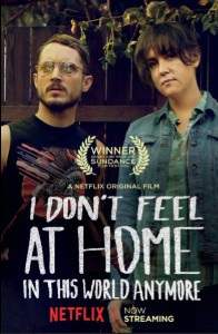 I Don't Feel At Home In This World Anymore (2017)