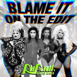 Blame It On The Edit
