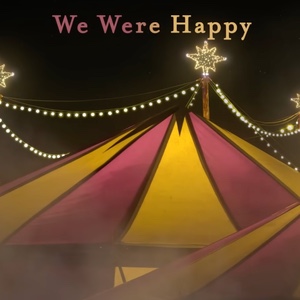 We Were Happy