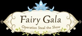Fairy Gala Operation Steal the Show