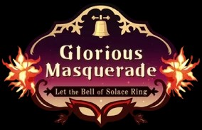 Glorious Masquerade - Let the Bell of Solace Ring