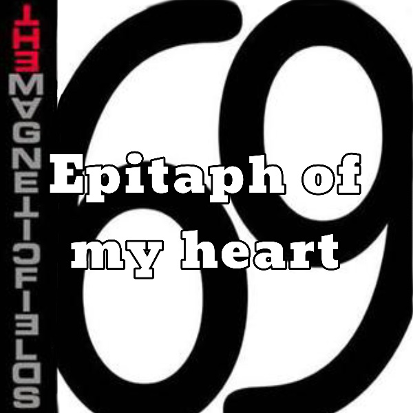 Epitaph of my heart