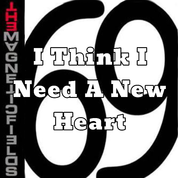 I think I need a new heart