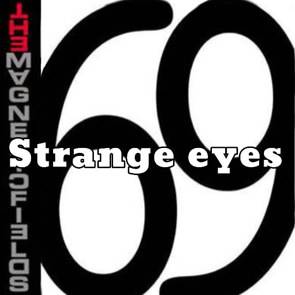 Strange eyes