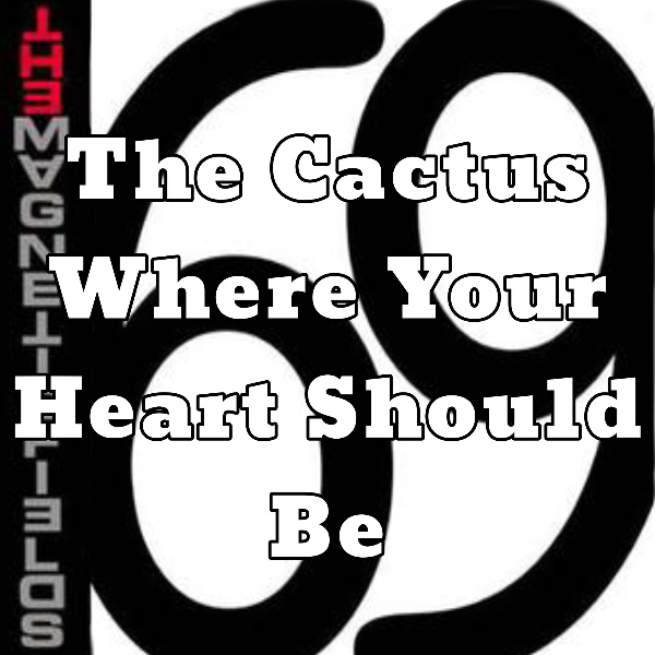 The cactus where your heart should be
