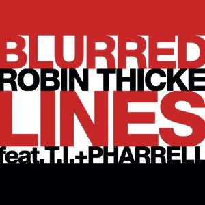 Blurred Lines - Robin Thicke ft. T.I. & Pharrell
