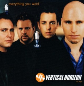 Everything You Want - Vertical Horizon