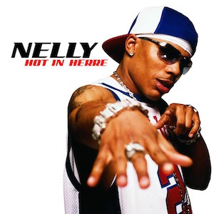 Hot In Herre - Nelly