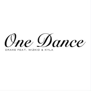 One Dance - Drake ft. Wizkid & Kyla