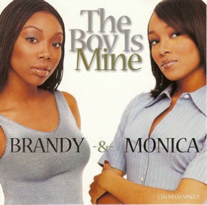 The Boy Is Mine - Brandy & Monica