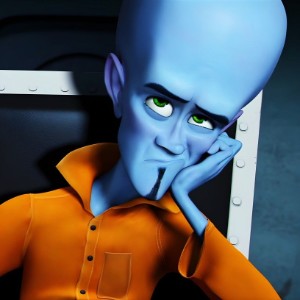 Megamind IM NOT JOKING BRO