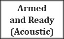 Armed and Ready (Acoustic)