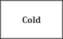 Cold