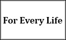 For Every Life