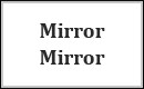 Mirror Mirror (White Trailer)