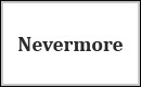 Nevermore