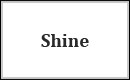 Shine