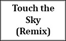 Touch the Sky (TOBYNOH Remix)