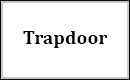 Trapdoor
