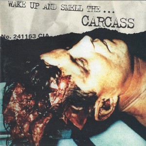 Wake Up And Smell The Carcass