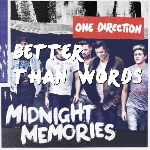 Better than Words