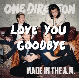 Love you goodbye