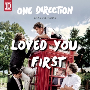 Loved you first
