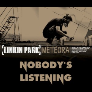 Nobody's Listening